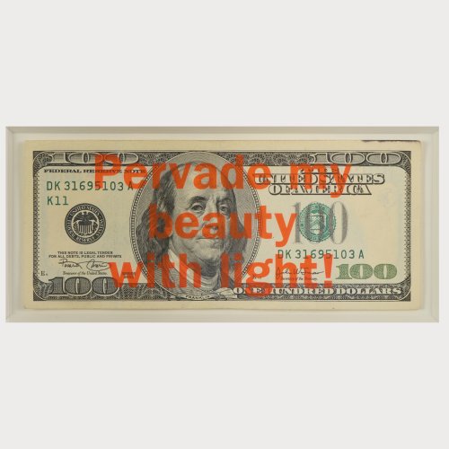 100-Dollar-Note 'Pervade my beauty with light!', 2008