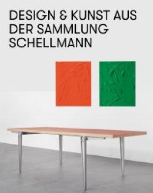 Design & Kunst aus der Sammlung Schellmann